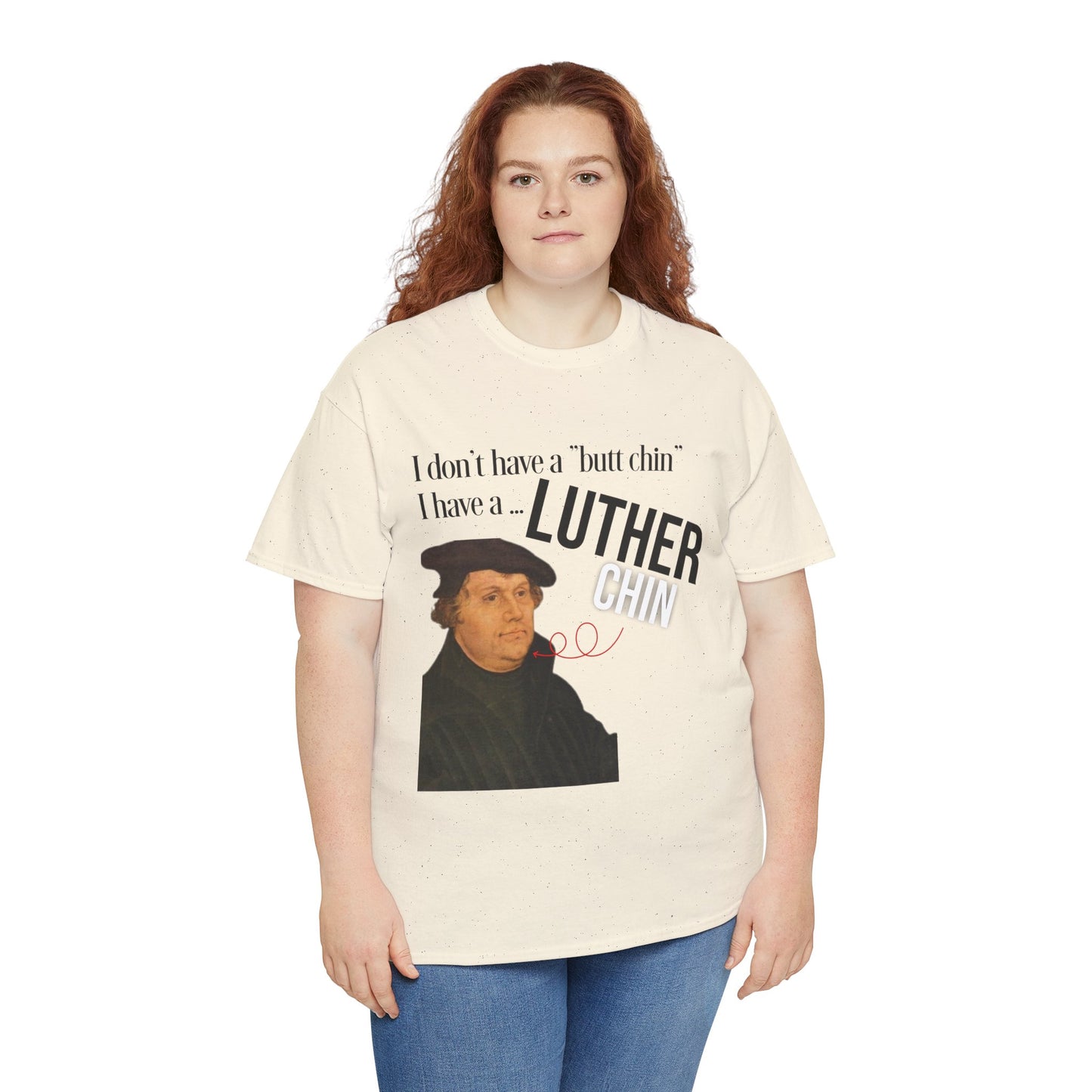 'I Don't Have a Butt Chin, I Have a Luther Chin' - Funny Unisex Heavy Cotton Tee