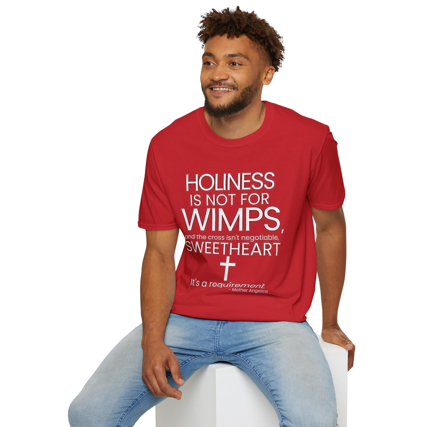 "Holiness Is Not For Wimps" (Mother Angelica) T-Shirt