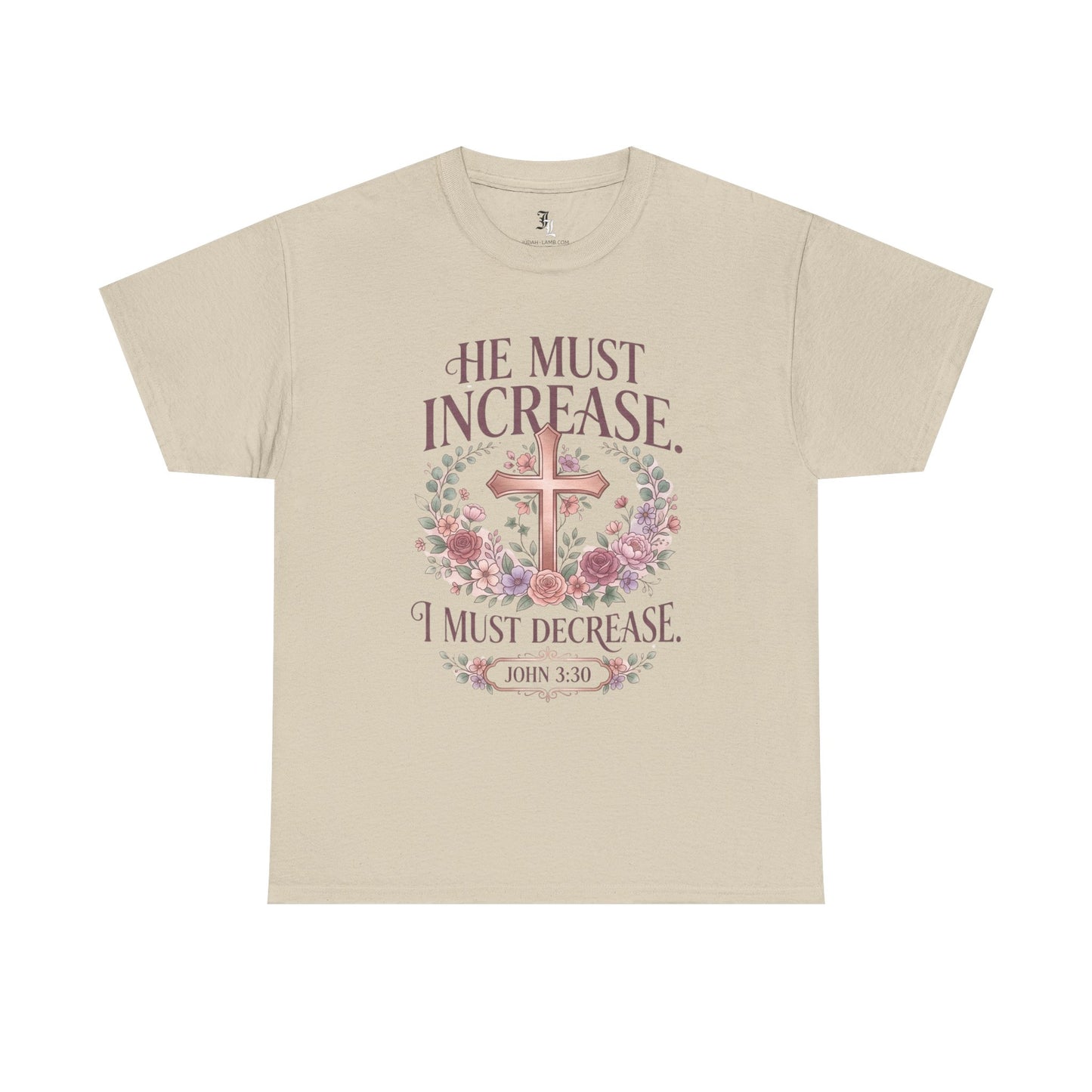 Christian T‑Shirt — “He Must Increase, I Must Decrease” Floral Cross Tee (John 3:30)