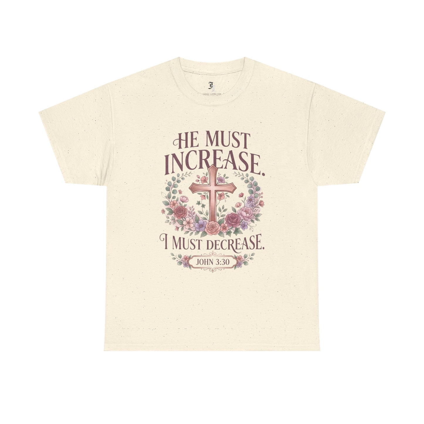 Christian T‑Shirt — “He Must Increase, I Must Decrease” Floral Cross Tee (John 3:30)