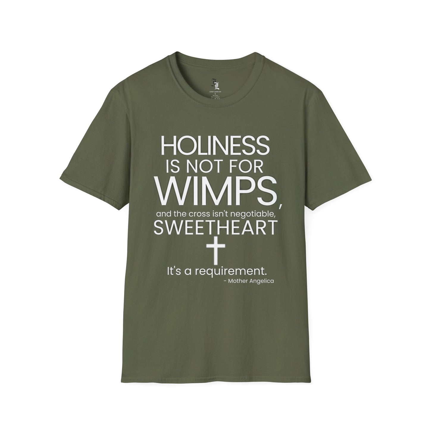 "Holiness Is Not For Wimps" (Mother Angelica) T-Shirt