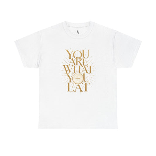 You Are What You Eat Tee — Eucharist-Inspired Christian Graphic Tee