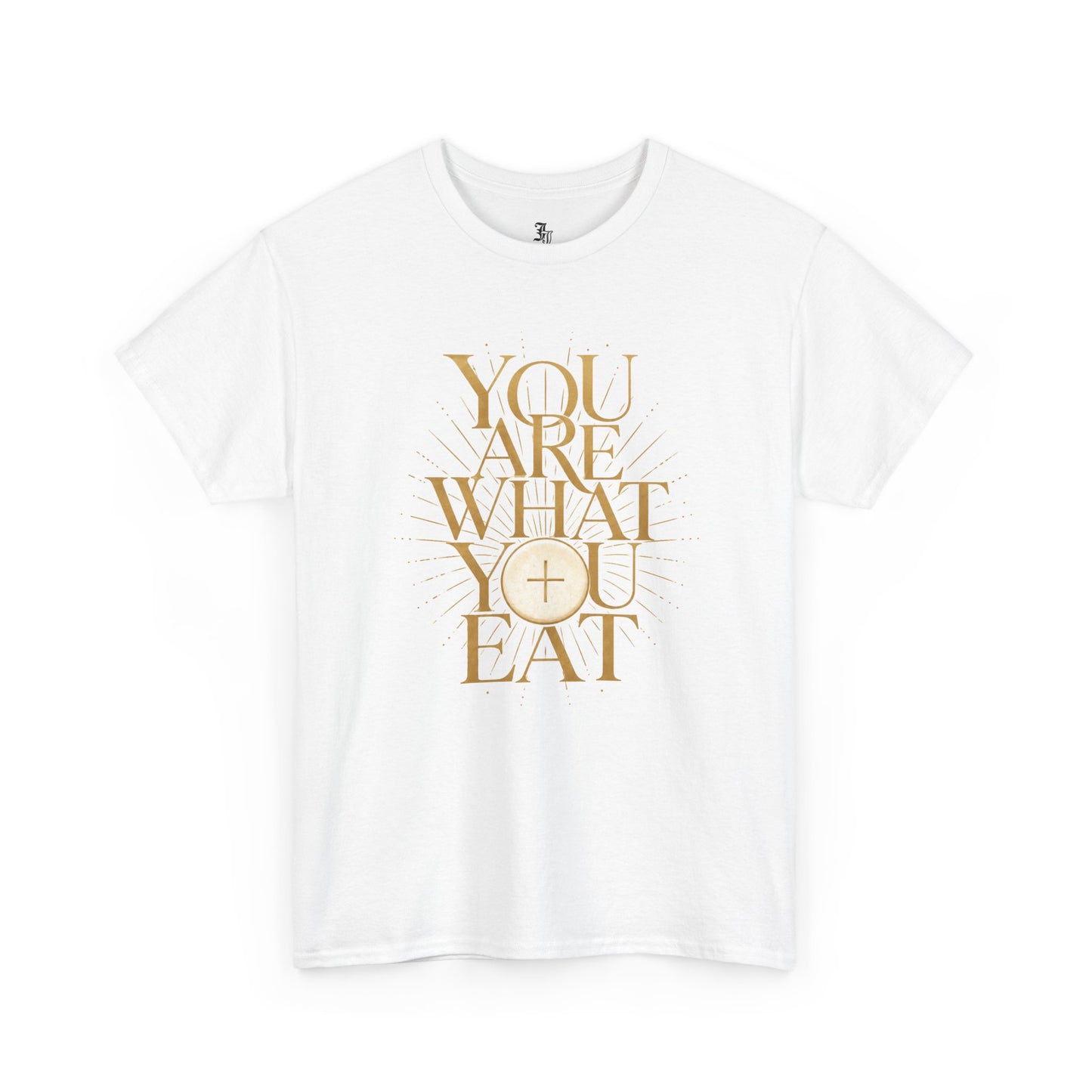 You Are What You Eat Tee — Eucharist-Inspired Christian Graphic Tee