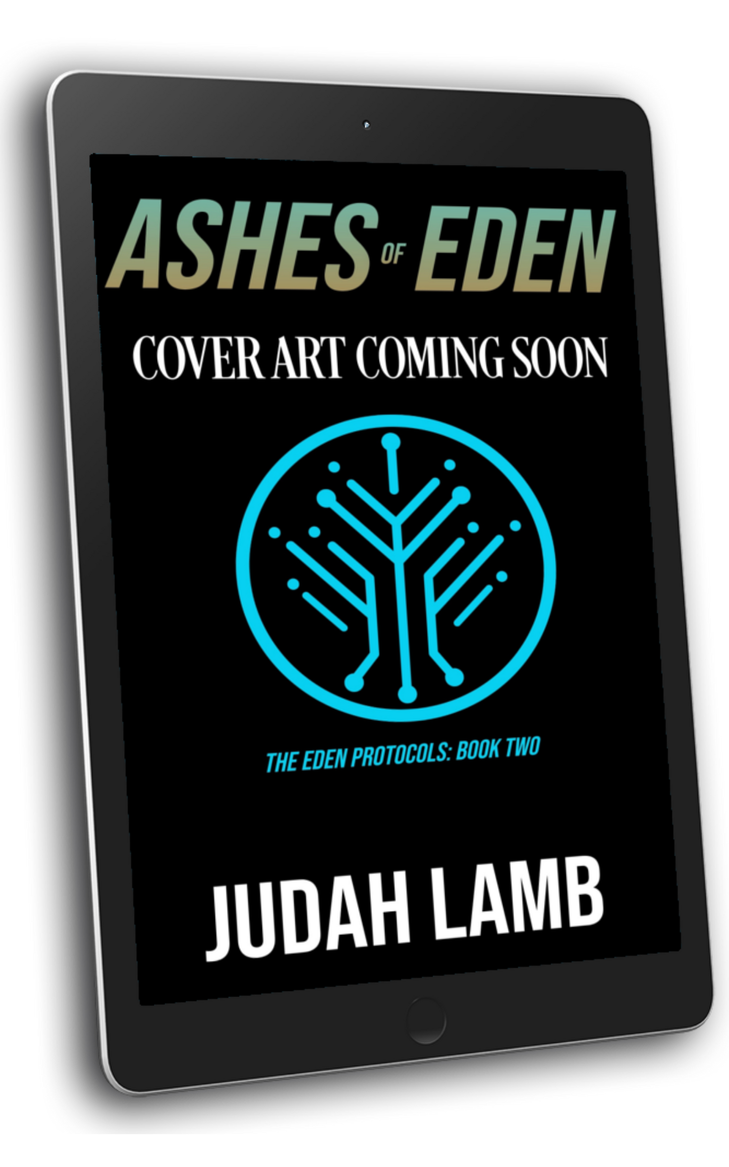Ashes of Eden (The Eden Protocols #2) [E-BOOK] Arrives in your in-box, February 2026