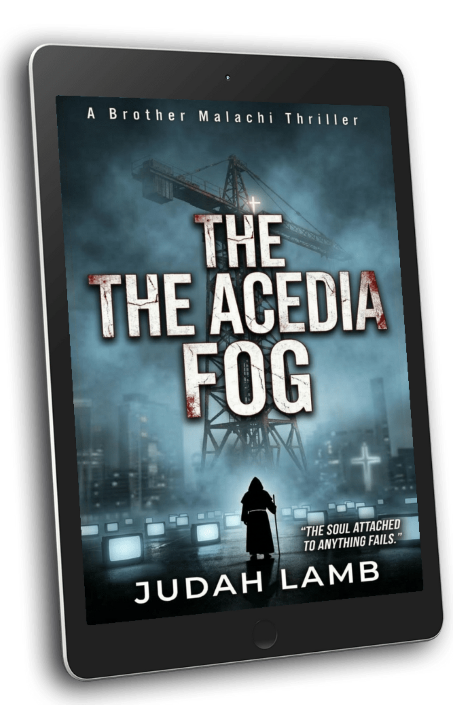 The Acedia Fog (Brother Malachi Thrillers #4) [E-BOOK] Arrives in your In-Box, March 2027