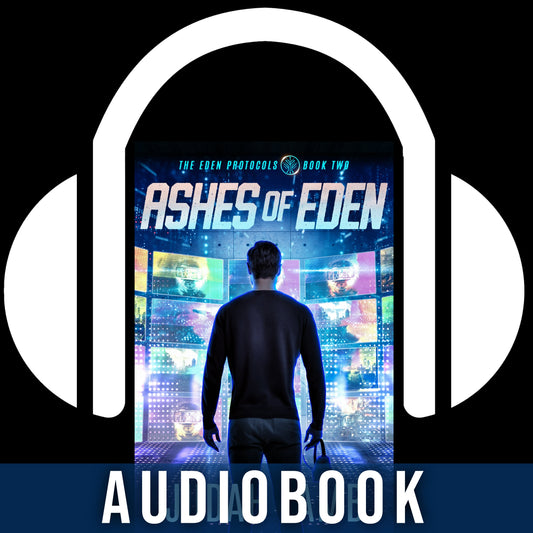 Ashes of Eden (The Eden Protocols #2) [AUDIOBOOK] Arrives in your in-box, JULY/AUGUST 2026
