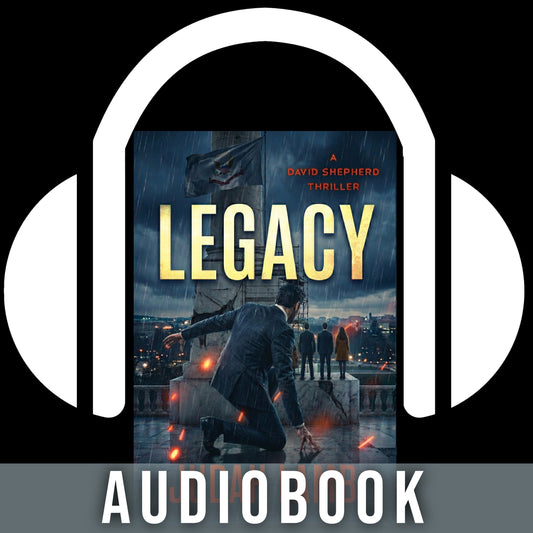 Legacy [AUDIOBOOK] (David Shepherd Thrillers #6) (RELEASE DATE TBD 2027)