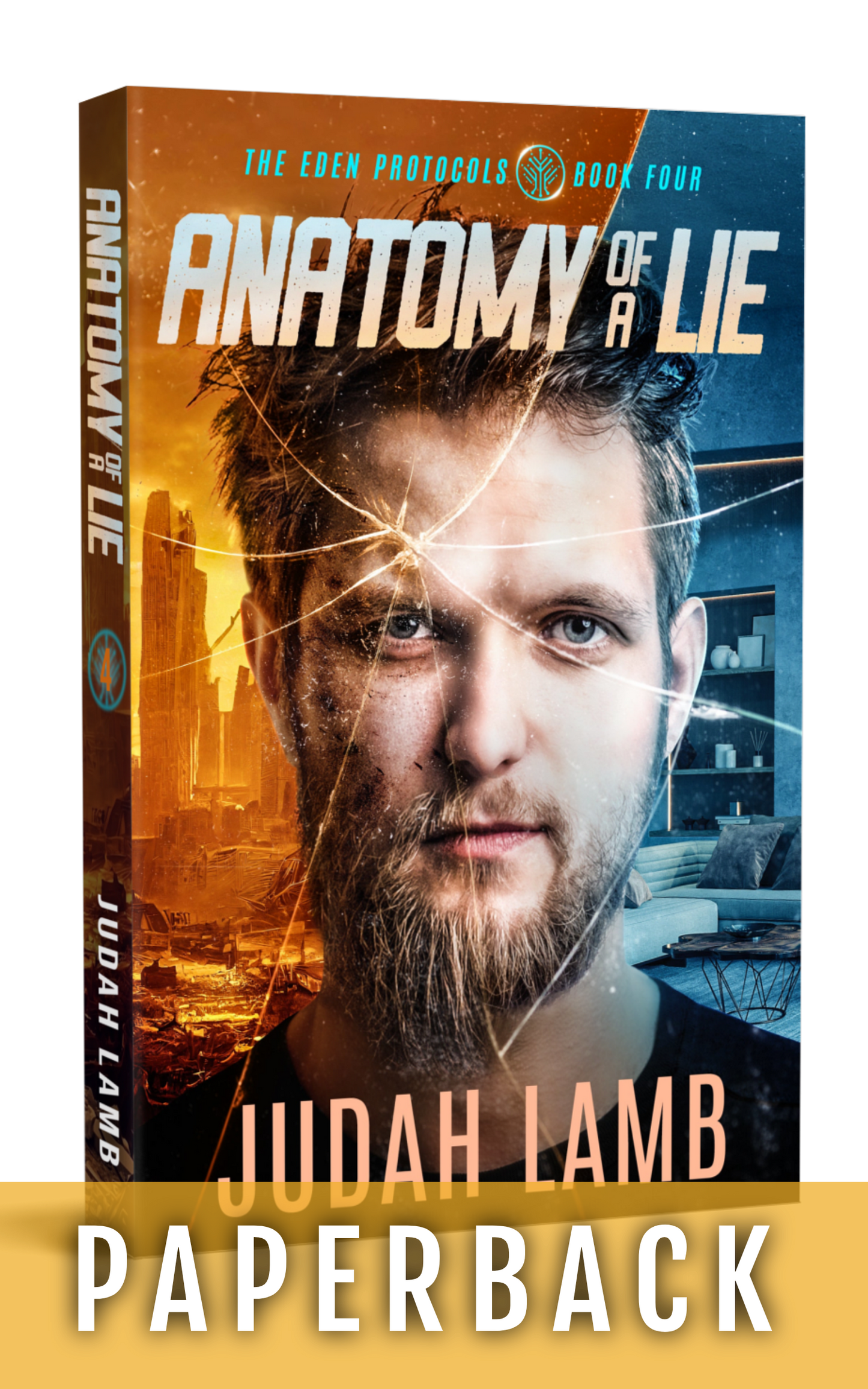 Anatomy of a Lie (The Eden Protocols #4) [PAPERBACK}