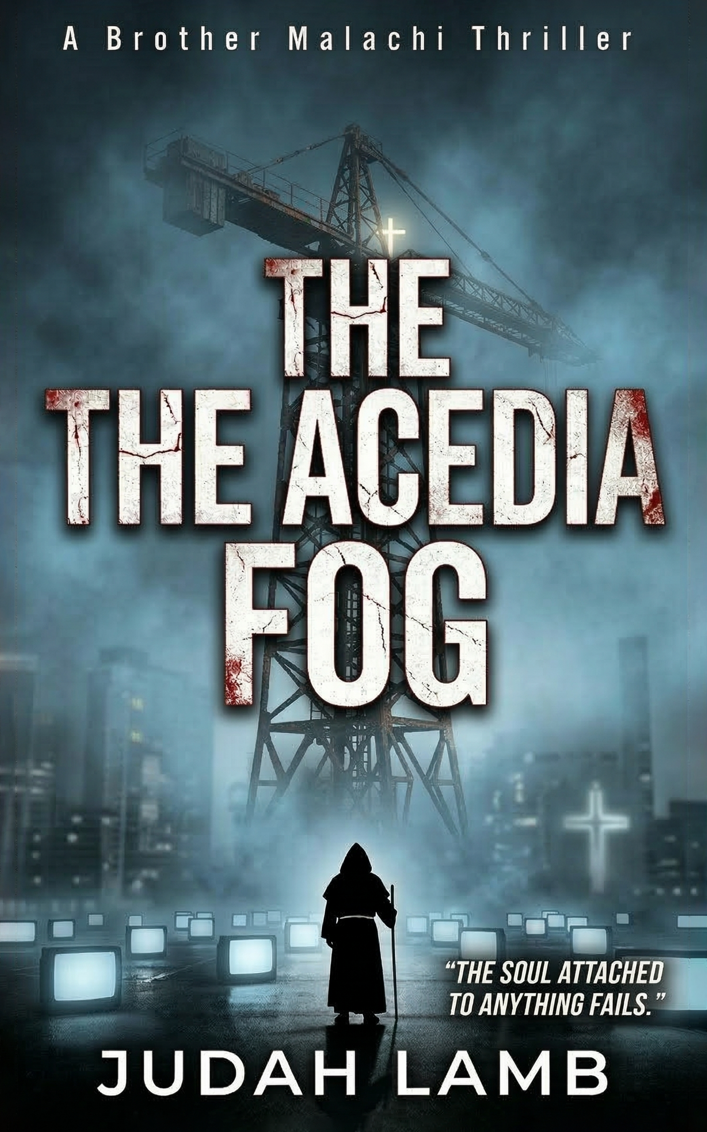 The Acedia Fog (Brother Malachi Thrillers #4) [E-BOOK] Arrives in your In-Box, March 2027